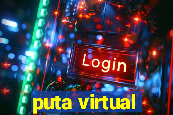 puta virtual